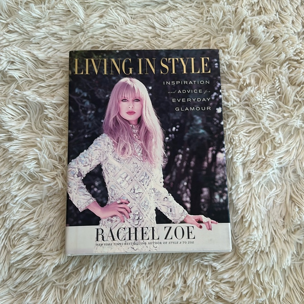 LIVING IN STYLE Book by Rachel Zoe